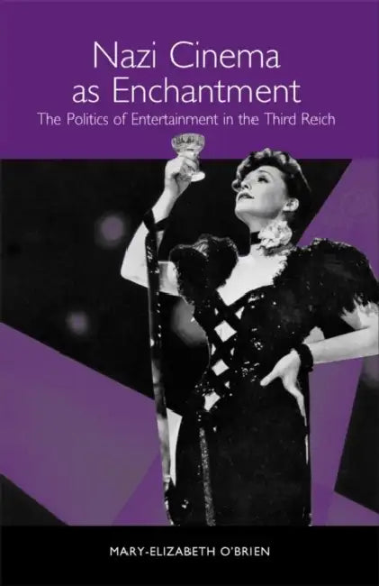 Buy Nazi Cinema as Enchantment (English, Mary-Elizabeth O'Brien) — BookShops.in