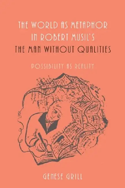 Buy World as Metaphor in Robert Musil's the Man Without Qualities (English, Genese Grill) — BookShops.in