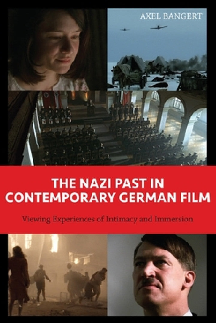 Buy The Nazi Past in Contemporary German Film (English, Axel Bangert) — BookShops.in