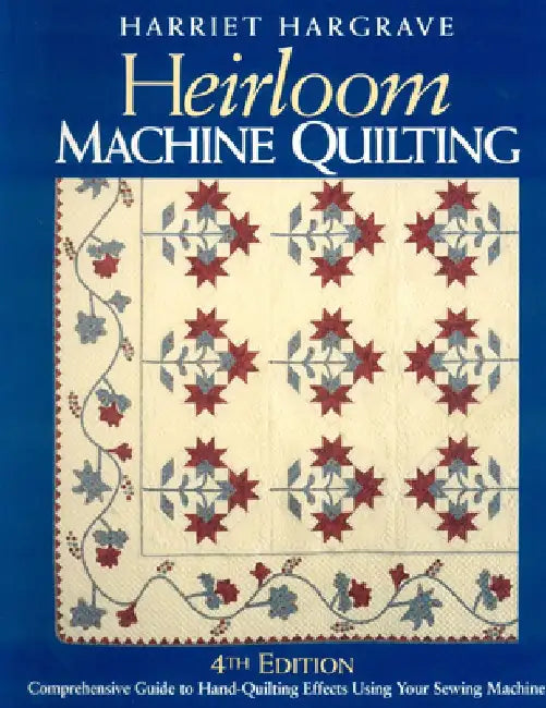 Buy Heirloom Machine Quilting (English, Harriet Hargrave) — BookShops.in