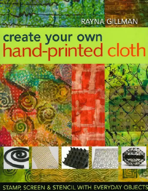 Buy Create Your Own Hand-Printed Cloth (English, Rayna Gillman) — BookShops.in