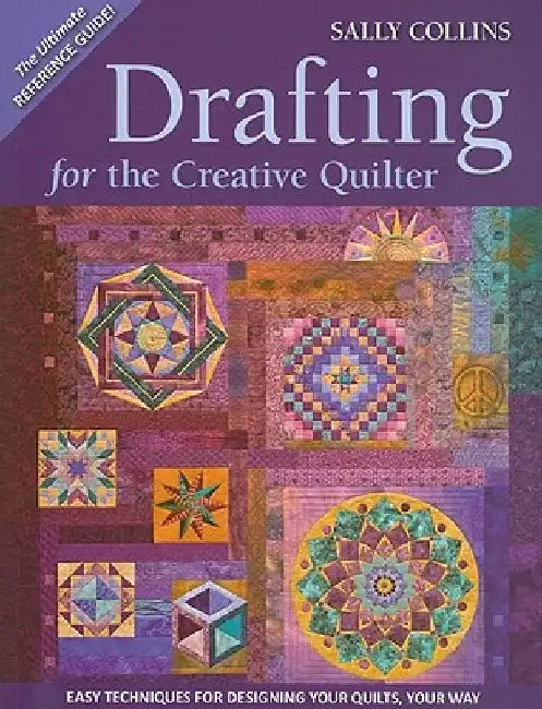 Buy Drafting for the Creative Quilter (English, Sally Collins) — BookShops.in