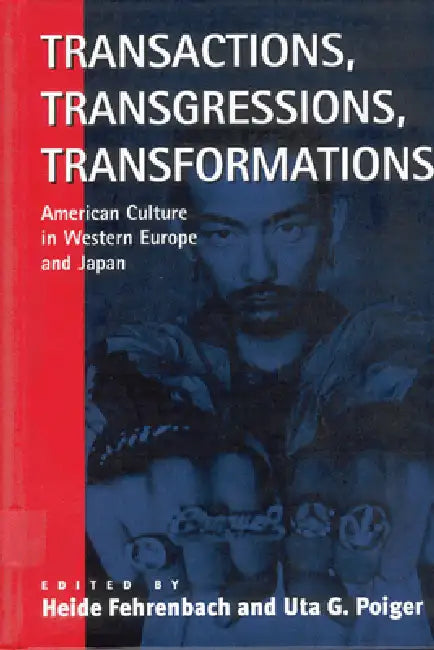 Buy Transactions, Transgressions, Transformation (English, Heide Fehrenbach | Uta G. Poiger) — BookShops.in