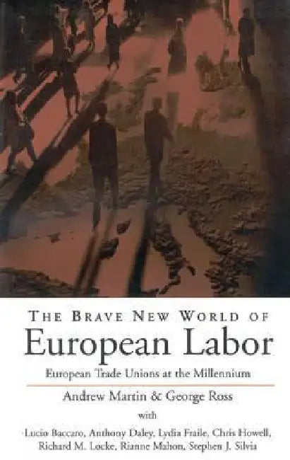 Buy The Brave New World of European Labor (English, Andrew Martin | George Ross) — BookShops.in