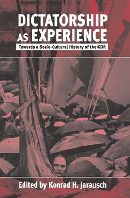 Buy Dictatorship as Experience (English, Konrad H. Jarausch) — BookShops.in
