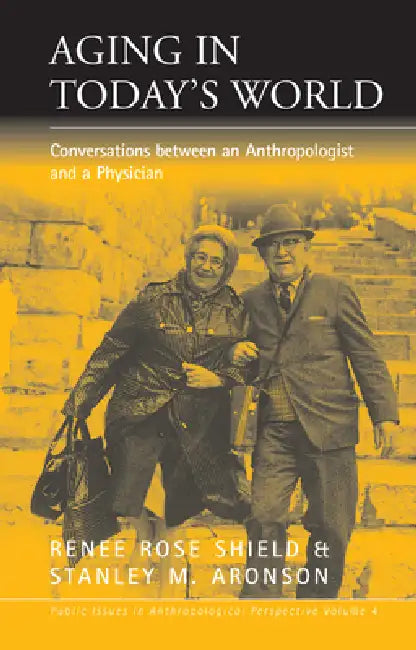 Buy Aging in Today's World (English, Renée Rose Shield | Stanley M. Aronson) — BookShops.in