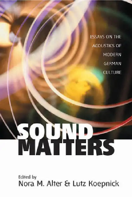 Buy Sound Matters (English, Nora M. Alter | Lutz Koepnick) — BookShops.in