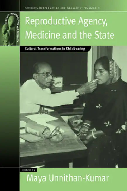 Buy Reproductive Agency, Medicine and the State (English, Maya Unnithan-Kumar) — BookShops.in