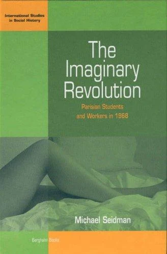 Buy The Imaginary Revolution (English, Michael Seidman) — BookShops.in