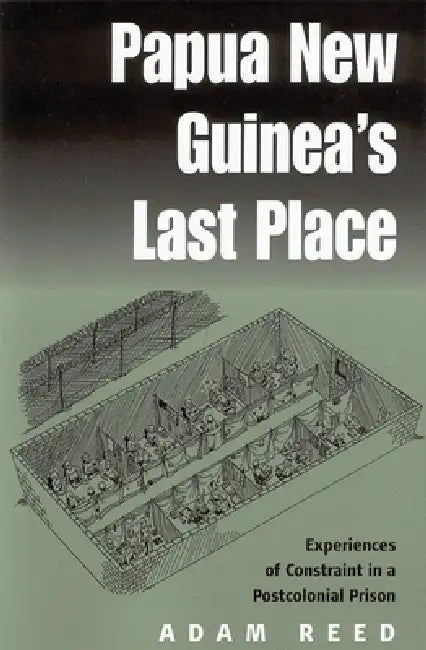 Buy Papua New Guinea's Last Place (English, Adam Reed) — BookShops.in