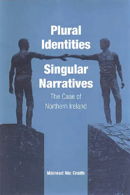 Buy Plural Identities - Singular Narratives (English, Máiréad Nic Craith) — BookShops.in