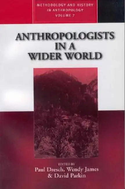 Buy Anthropologists in a Wider World (English, Paul Dresch | Wendy James | David Parkin) — BookShops.in