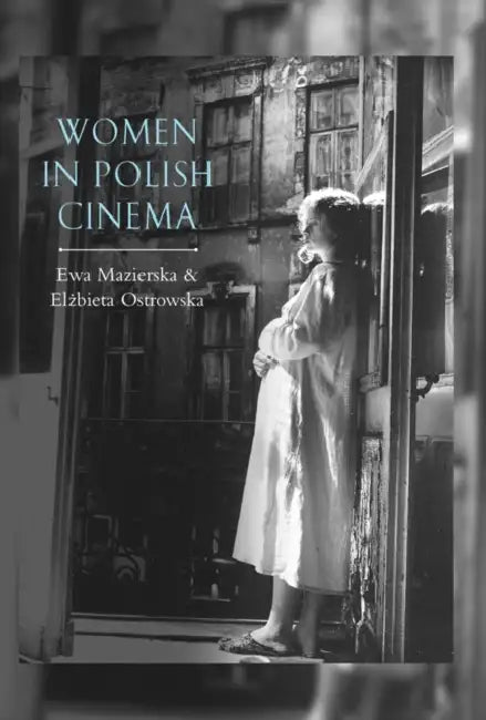 Buy Women in Polish Cinema (English, Ewa Mazierska | Elzbieta Ostrowska) — BookShops.in
