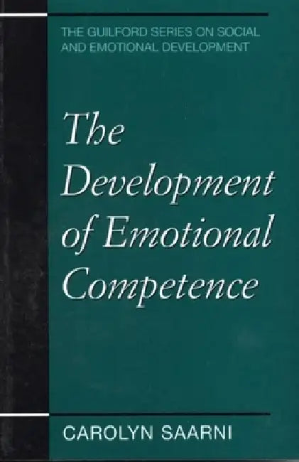 Buy The Development of Emotional Competence (English, Carolyn Saarni) — BookShops.in