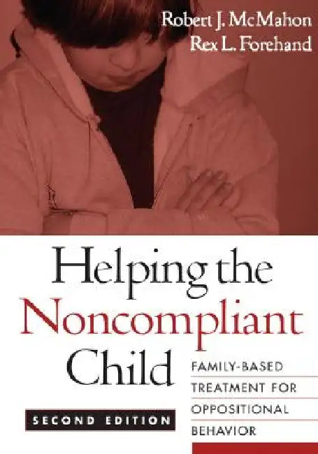 Buy Helping the Noncompliant Child (English, Robert J. McMahon | Rex L. Forehand) — BookShops.in
