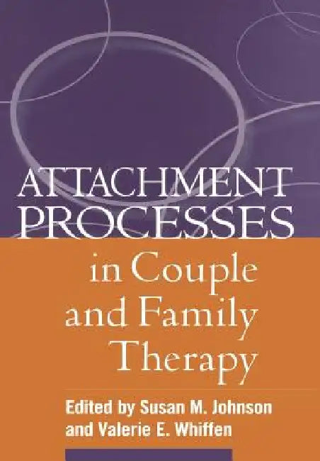 Buy Attachment Processes in Couple and Family Therapy (English, Susan M. Johnson | Valerie E. Whiffen) — BookShops.in
