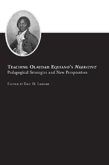 Buy Teaching Olaudah Equiano's Narrative (English, Eric D. LaMore) — BookShops.in