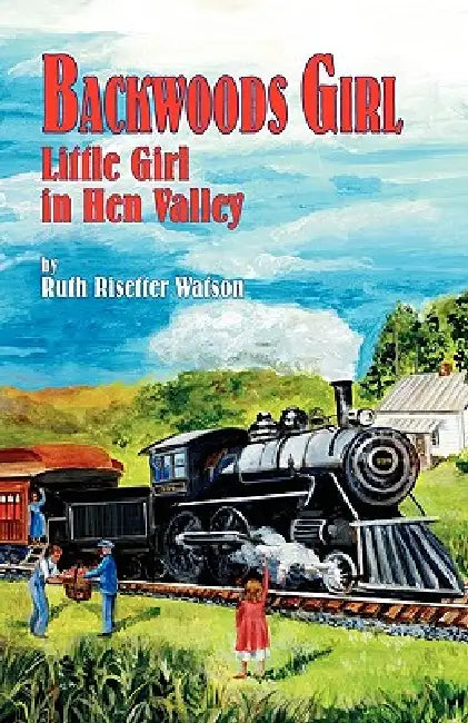 Buy Backwoods Girl (English, Ruth Risetter Watson) — BookShops.in