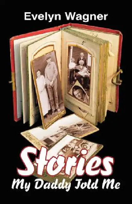 Buy Stories My Daddy Told Me (English, Evelyn Wagner) — BookShops.in