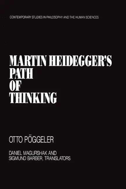 Buy Martin Heidegger's Path of Thinking (English, Otto Poggeler) — BookShops.in