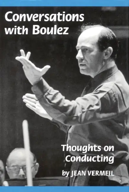 Buy Conversations with Boulez (English, Jean Vermeil) — BookShops.in