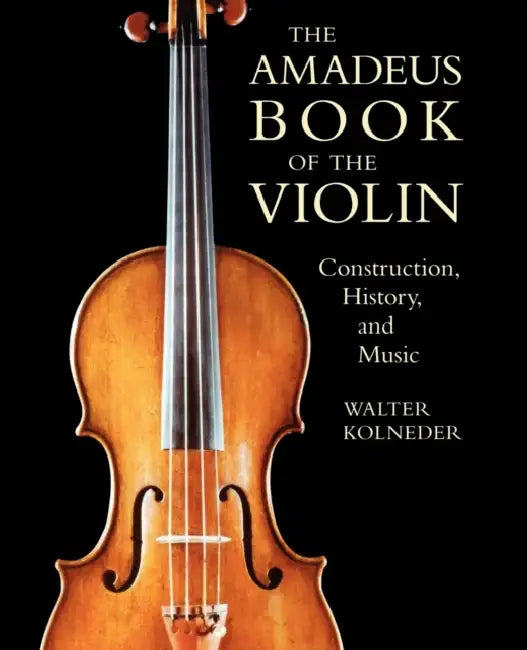 Buy Amadeus Book of the Violin (English, Walter Kolneder) — BookShops.in
