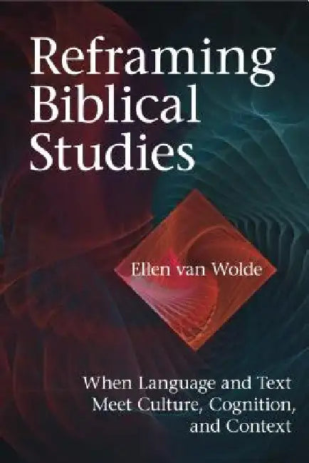 Buy Reframing Biblical Studies (English, Ellen Van Wolde) โ BookShops.in