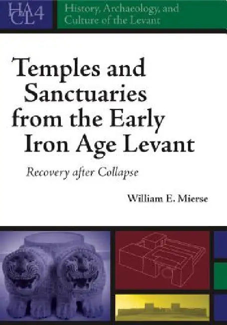 Buy Temples and Sanctuaries from the Early Iron Age Levant (English, William E. Mierse) — BookShops.in