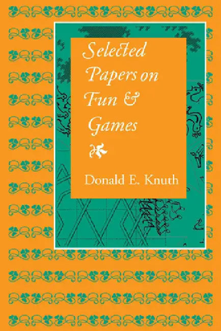 Buy Selected Papers on Fun and Games (English, Donald E. Knuth) โ BookShops.in