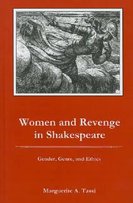 Buy Women and Revenge in Shakespeare (English, Marguerite A. Tassi) — BookShops.in