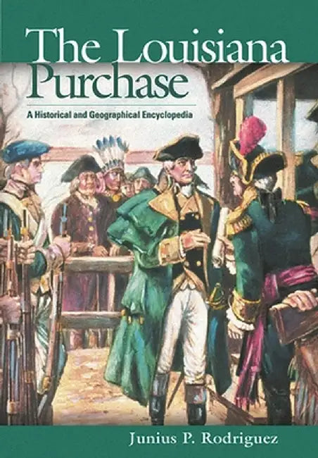 Buy The Louisiana Purchase (English, Junius P. Rodriguez) โ BookShops.in