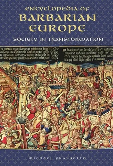 Buy Encyclopedia of Barbarian Europe (English, Michael Frassetto) โ BookShops.in
