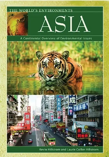 Buy Asia: A Continental Overview of Environmental Issues (English, Laurie Collier Hillstrom) โ BookShops.in