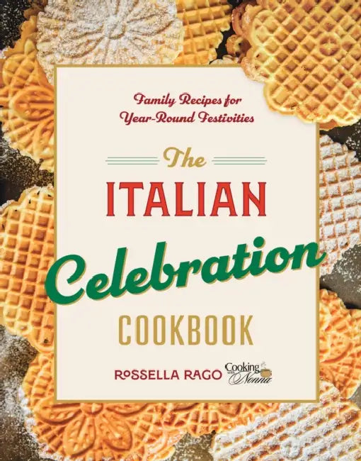 Buy The Italian Celebration Cookbook (English, Rossella Rago) — BookShops.in