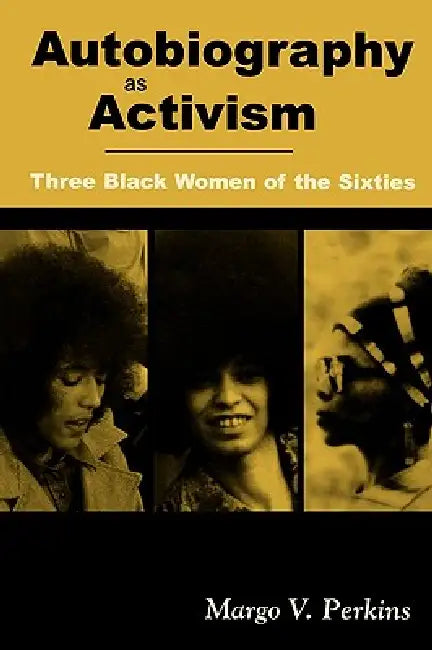 Buy Autobiography as Activism (English, Margo V. Perkins | Carmen L. Phelps) — BookShops.in
