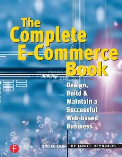 Buy The Complete E-Commerce Book (English, Janice Reynolds) — BookShops.in