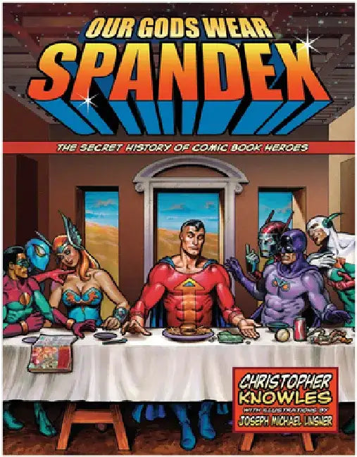 Buy Our Gods Wear Spandex (English, Chris Knowles | Joseph Michael Linsner) — BookShops.in