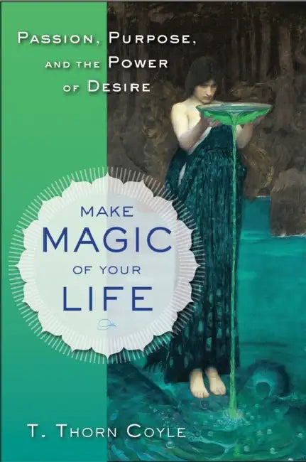 Buy Make Magic of Your Life (English, T. Thorn Coyle) — BookShops.in