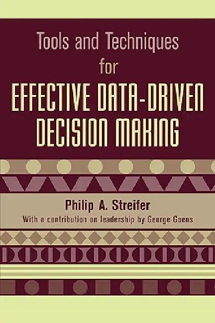 Buy Tools and Techniques for Effective Data-Driven Decision Making (English, Philip A. Streifer) — BookShops.in