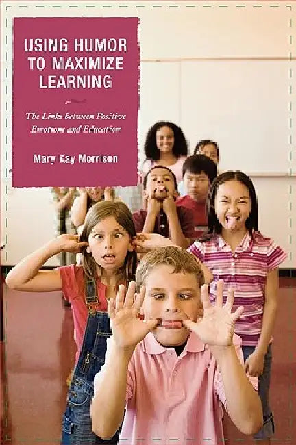 Buy Using Humor to Maximize Learning (English, Mary Kay Morrison) — BookShops.in
