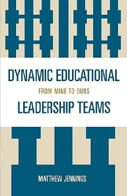 Buy Dynamic Educational Leadership Teams (English, Matthew J. Jennings) — BookShops.in