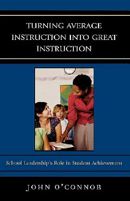 Buy Turning Average Instruction Into Great Instruction (English, John O'Connor) — BookShops.in