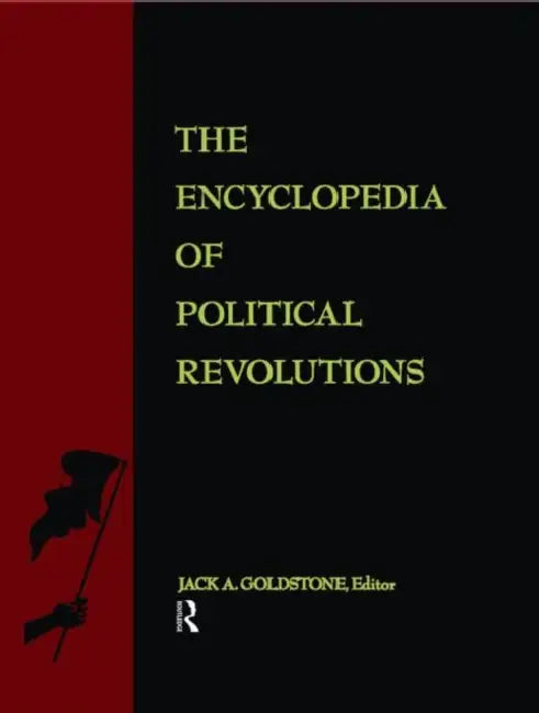 Buy The Encyclopedia of Political Revolutions (English, Jack A. Goldstone) โ BookShops.in