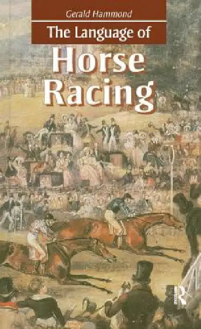 Buy The Language of Horse Racing (English, Gerald Hammond) — BookShops.in