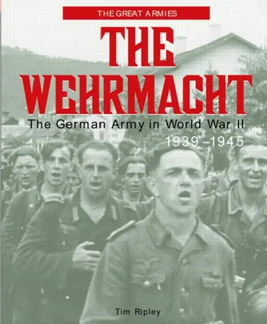 Buy The Wehrmacht (English, Tim Ripley) — BookShops.in