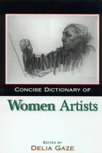 Buy Concise Dictionary of Women Artists (English, Delia Gaze) — BookShops.in