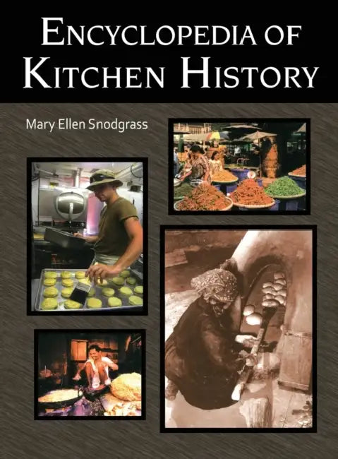 Buy Encyclopedia of Kitchen History (English, Mary Ellen Snodgrass) — BookShops.in