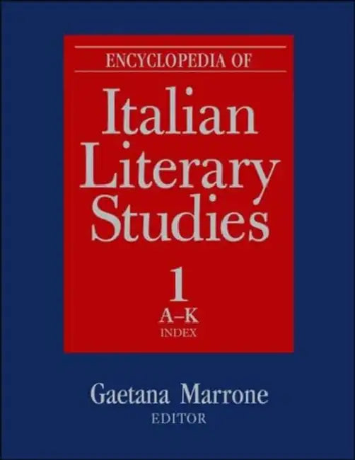 Buy Encyclopedia of Italian Literary Studies (English, Marrone Gaetana | Paolo Puppa) — BookShops.in