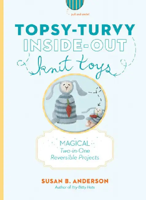Buy Topsy-Turvy Inside-Out Knit Toys (English, Susan B. Anderson) — BookShops.in