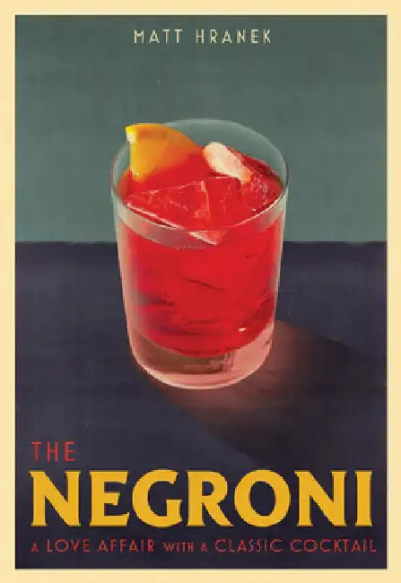 Buy The Negroni (English, Matt Hranek) โ BookShops.in